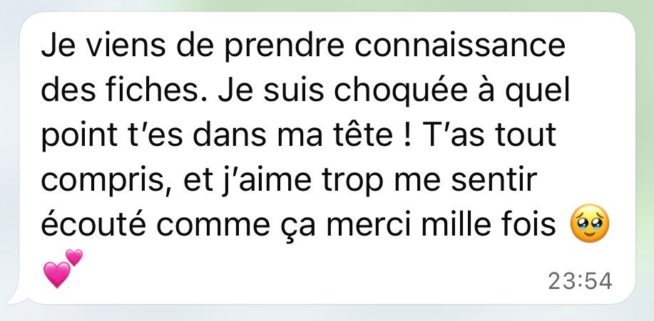 « Je suis choquée à quel point t'es dans ma tête ! T'as tout compris, et j'aime trop me sentir écoutée comme ça »